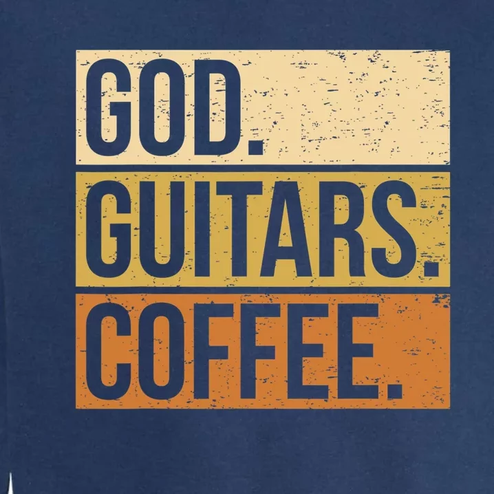 Christian Guitar Player Guitarist I God Guitars Coffee Garment-Dyed Sweatshirt