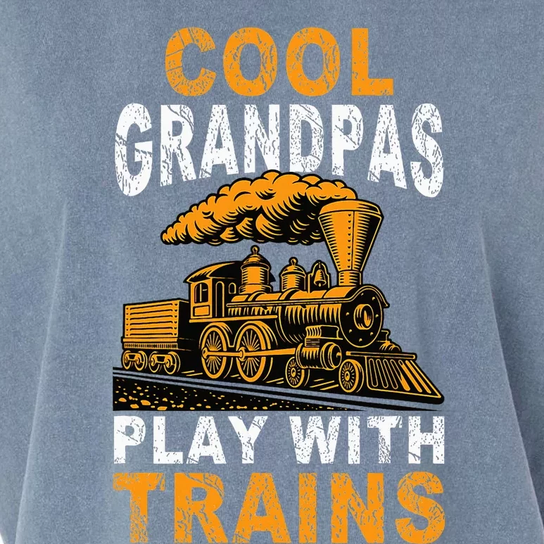 Cool Grandpas Play With Trains Locomotive Train Grandpa Garment-Dyed Women's Muscle Tee