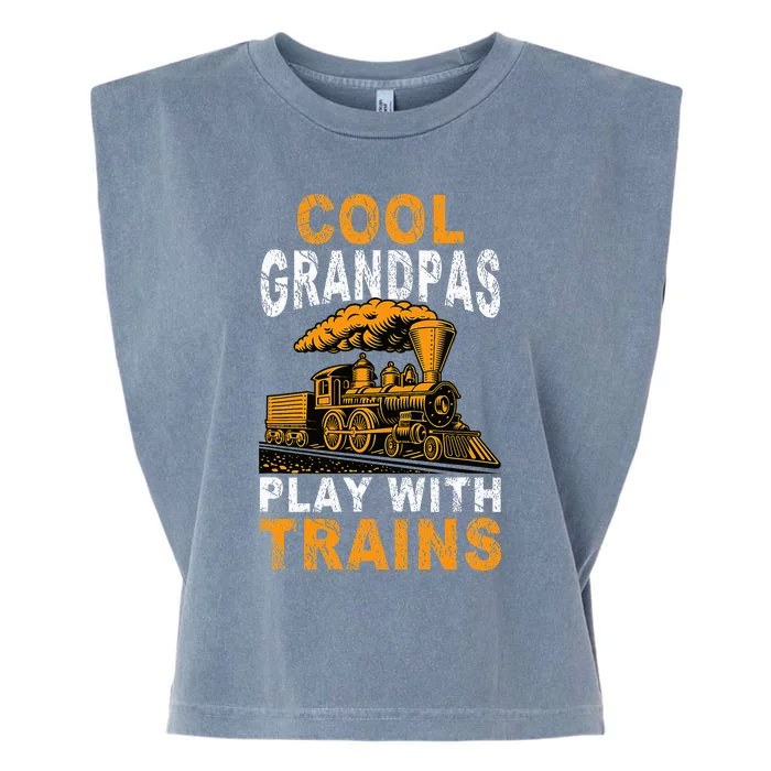 Cool Grandpas Play With Trains Locomotive Train Grandpa Garment-Dyed Women's Muscle Tee