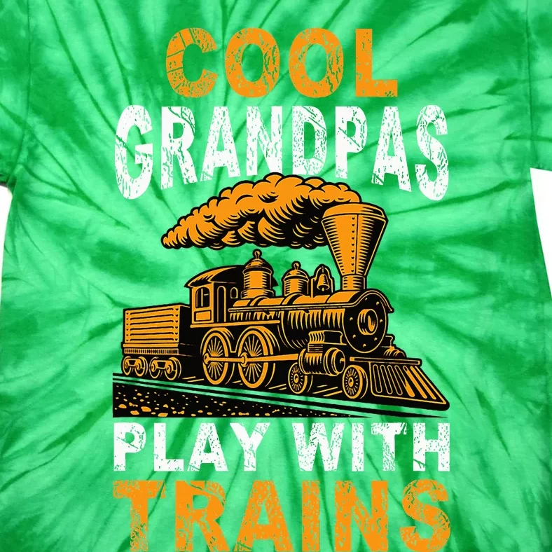 Cool Grandpas Play With Trains Locomotive Train Grandpa Tie-Dye T-Shirt