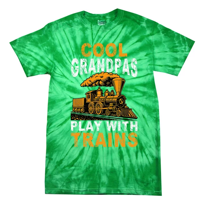 Cool Grandpas Play With Trains Locomotive Train Grandpa Tie-Dye T-Shirt