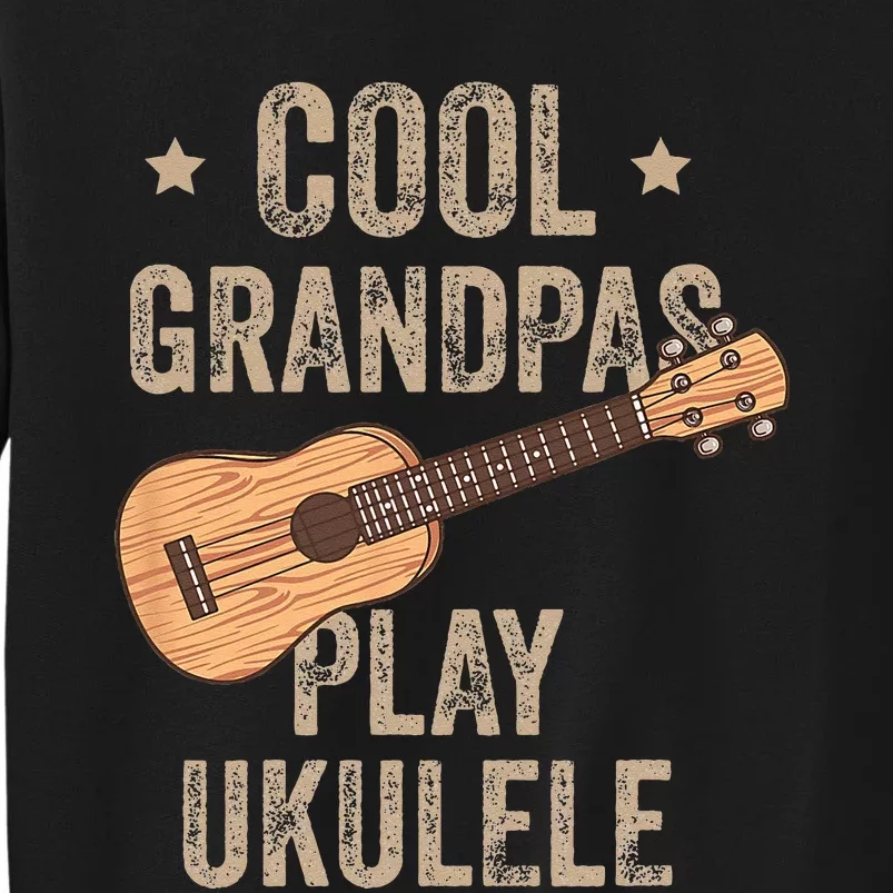 Cool Grandpas Play Ukulele Ukulele Music Guitar Tall Sweatshirt