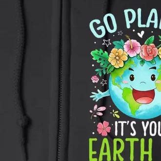 Cute Go Planet Its Your Earth Birthday Day 2024 Teacher Full Zip Hoodie