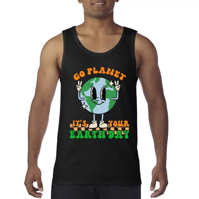 Cute Go Planet Its Your Earth Day Peace Groovy Tank Top