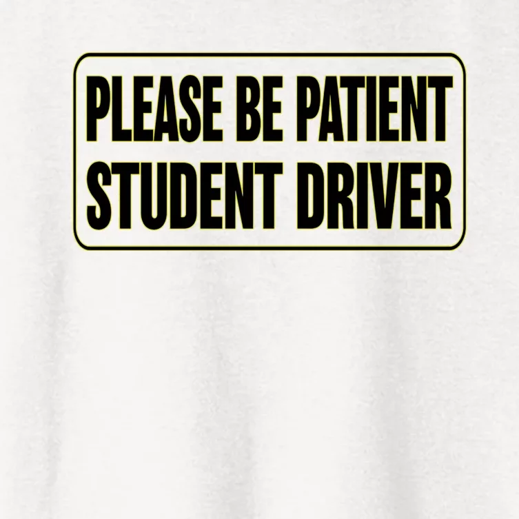 Cute Gift Please Be Patient Student Driver Women's Crop Top Tee