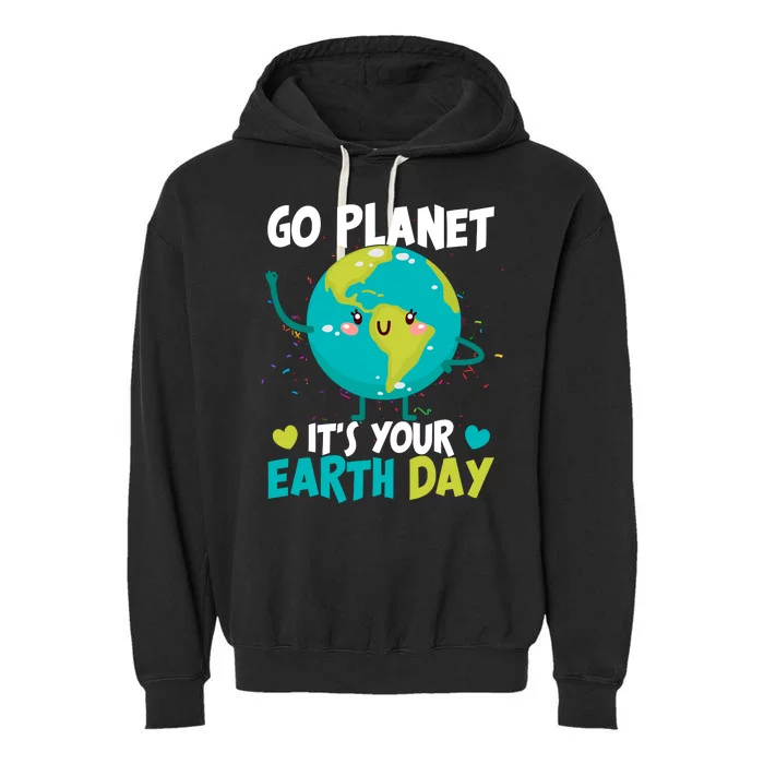 Cute Go Planet It's Your Earth Day Garment-Dyed Fleece Hoodie