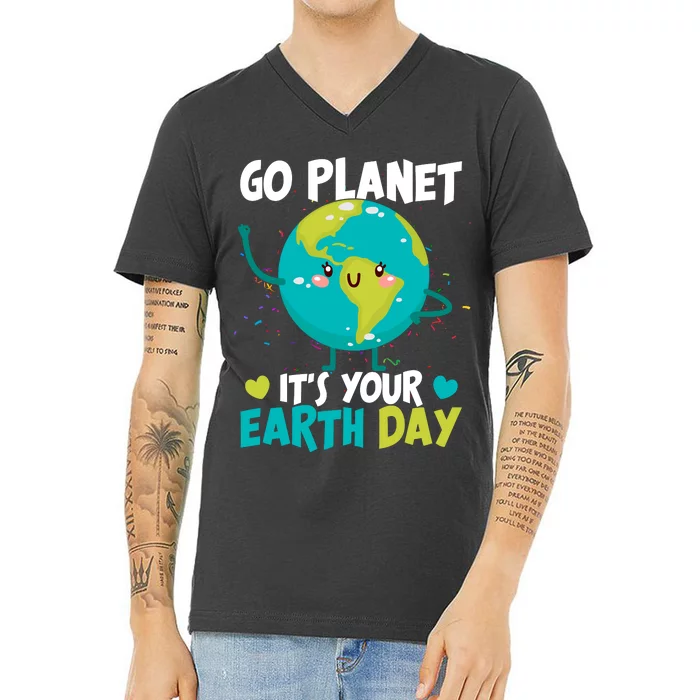 Cute Go Planet It's Your Earth Day V-Neck T-Shirt