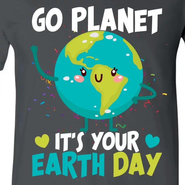 Cute Go Planet It's Your Earth Day V-Neck T-Shirt