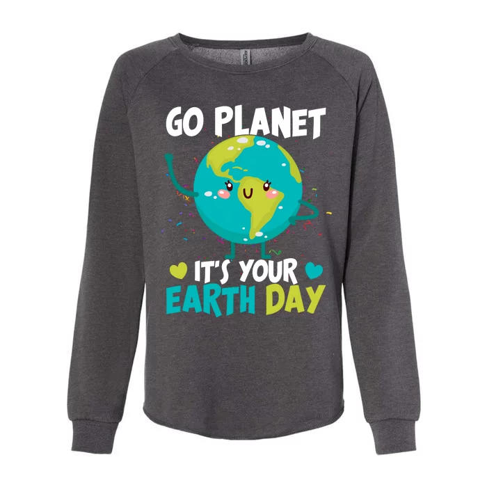 Cute Go Planet It's Your Earth Day Womens California Wash Sweatshirt