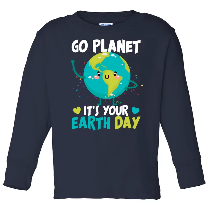 Cute Go Planet It's Your Earth Day Toddler Long Sleeve Shirt