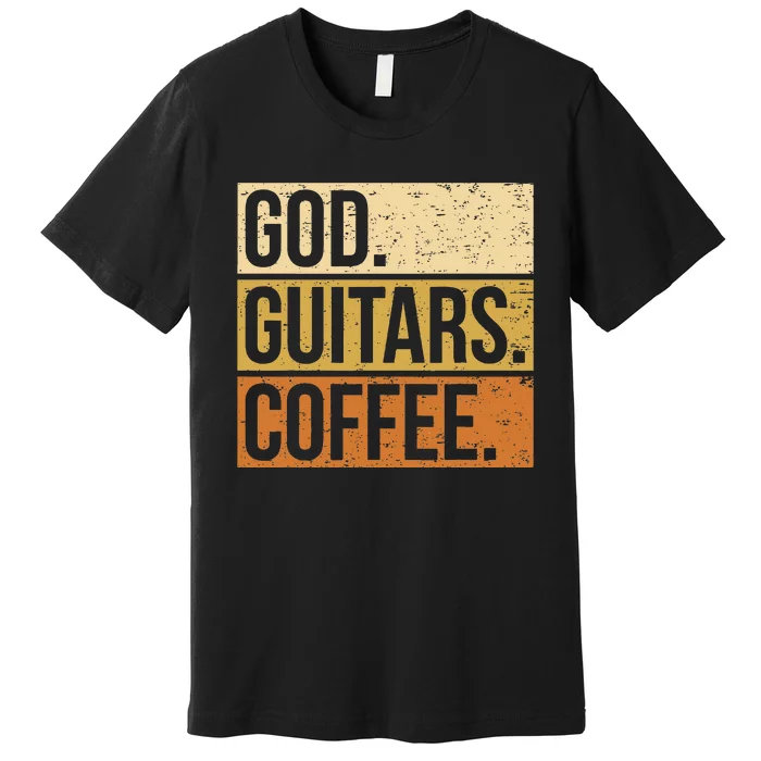 Christian Guitar Player Guitarist I God Guitars Coffee Premium T-Shirt