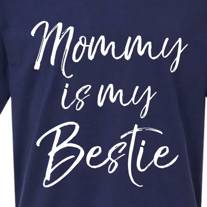 Cute Gift Quote For Daughter Or Son Mommy Is My Bestie Gift Sueded Cloud Jersey T-Shirt