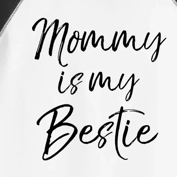 Cute Gift Quote For Daughter Or Son Mommy Is My Bestie Gift Toddler Fine Jersey T-Shirt