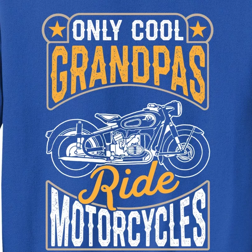 Cool Grandpas Ride Motorcycles Grandpa Biker Funny Gift Sweatshirt