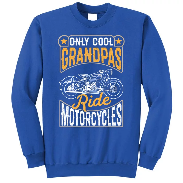 Cool Grandpas Ride Motorcycles Grandpa Biker Funny Gift Sweatshirt