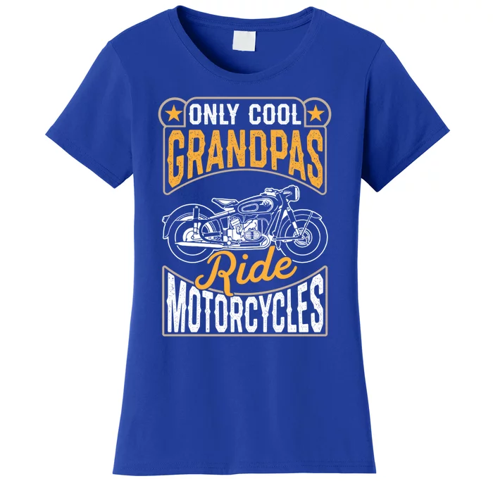 Cool Grandpas Ride Motorcycles Grandpa Biker Funny Gift Women's T-Shirt