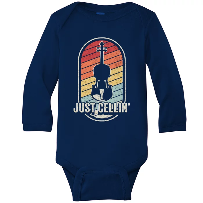 Cello Gift Retro Vintage Just Cellin Cello Lover Gift Baby Long Sleeve Bodysuit