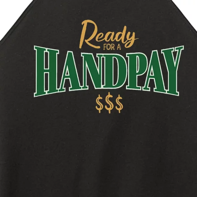 Casino Gambler Ready For A Handpay Slot Machine Player Women’s Perfect Tri Rocker Tank