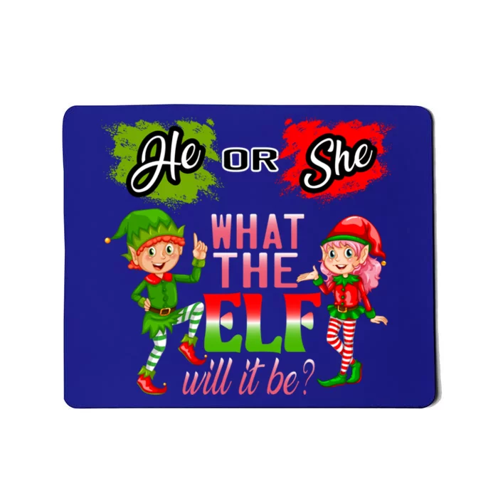 Christmas Gender Reveal He Or She What The Elf Will It Be Gift Mousepad