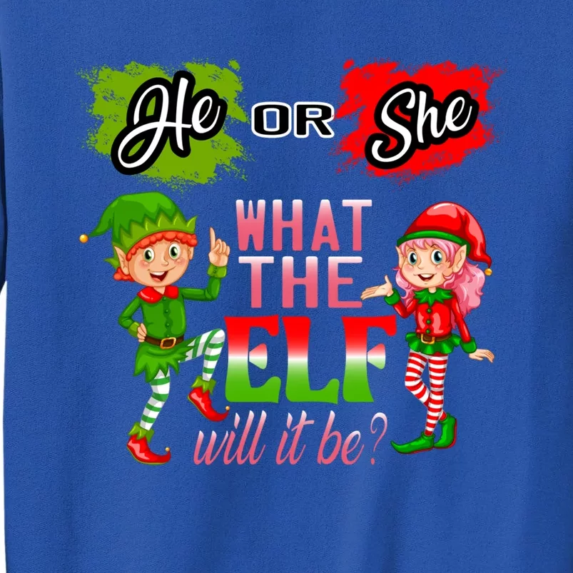 Christmas Gender Reveal He Or She What The Elf Will It Be Gift Tall Sweatshirt