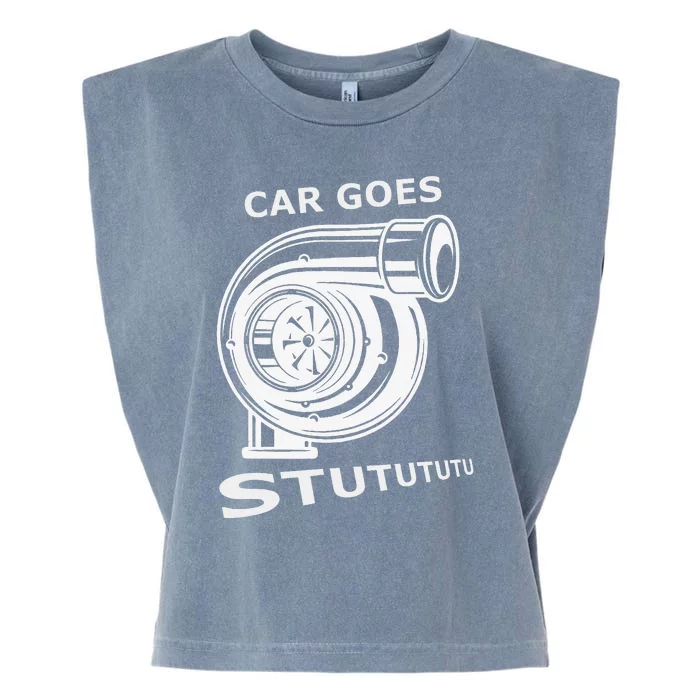 Car Goes Stutututu Car Guy Turbo Mechanic Gearhead Funny Garment-Dyed Women's Muscle Tee