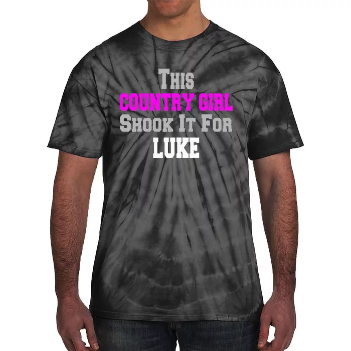 Country Girl Shook It For Luke Fun Music Tie-Dye T-Shirt