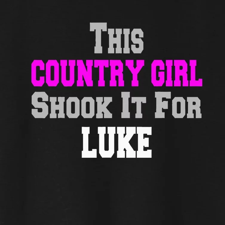 Country Girl Shook It For Luke Fun Music Women's Crop Top Tee