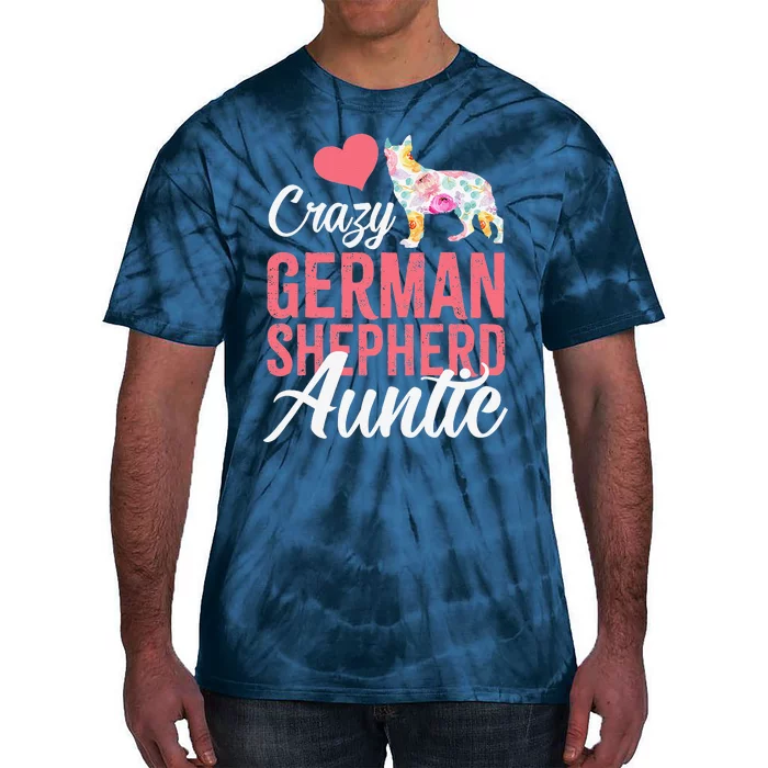 Crazy German Shepherd Auntie Funny Dog Auntie Tie-Dye T-Shirt