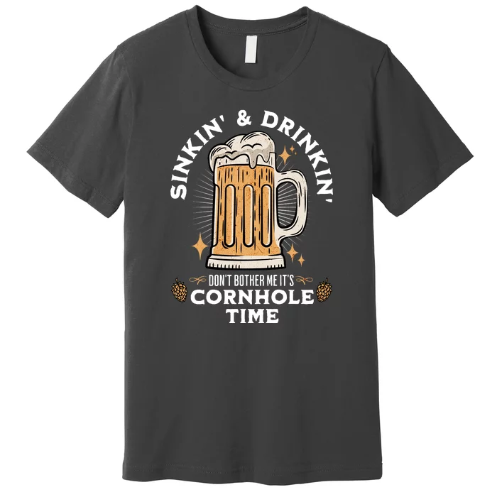 Cornhole Gift Sinkin & Drinkin Premium T-Shirt