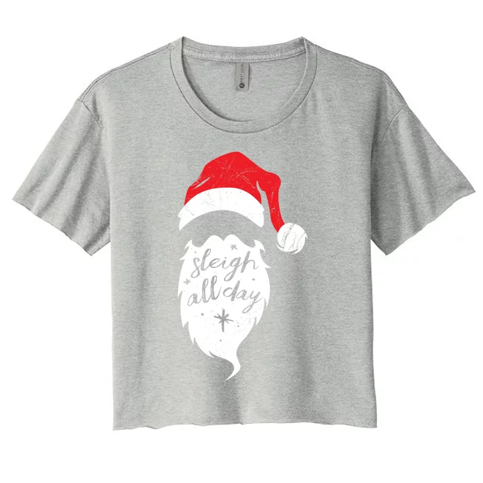 Christmas Gift Sleigh All Day Funny Santa Claus Pun Gift Women's Crop Top Tee