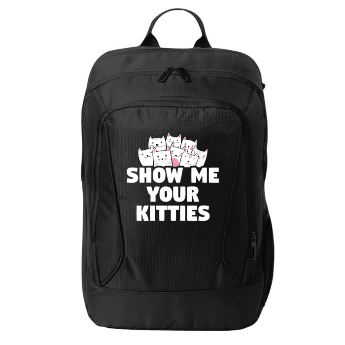 Cafunny Gift Show Me Your Kitties Gift City Backpack