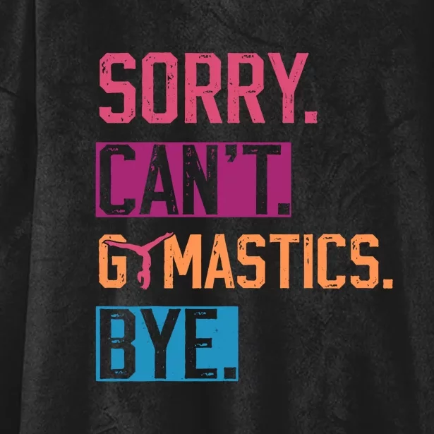 Cant Gymnastics Sorry Bye Funny Retro Style Hooded Wearable Blanket