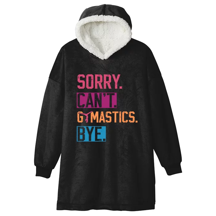 Cant Gymnastics Sorry Bye Funny Retro Style Hooded Wearable Blanket