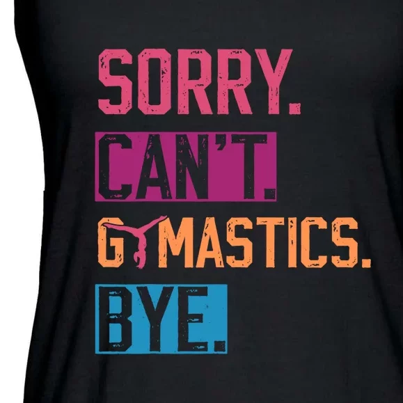 Cant Gymnastics Sorry Bye Funny Retro Style Ladies Essential Flowy Tank