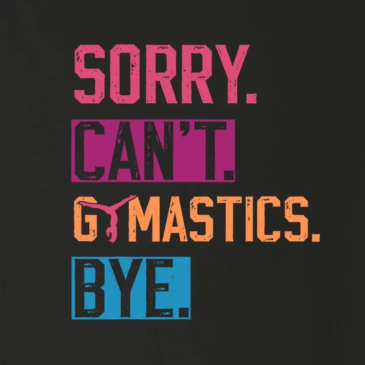 Cant Gymnastics Sorry Bye Funny Retro Style Toddler Long Sleeve Shirt