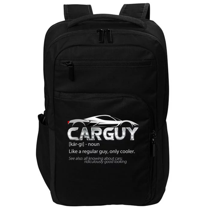 Car Guy Sport Car Lover Funny Car Mechanic Cool Gift Impact Tech Backpack