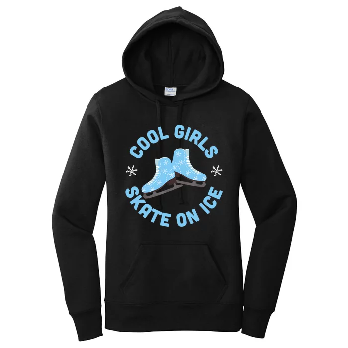 Cool Girls Skate On Ice Skating Women's Pullover Hoodie