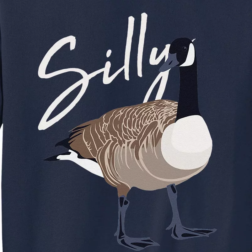 Canadian Goose Silly Goose Funny Cute Bird Hunter Tall Sweatshirt