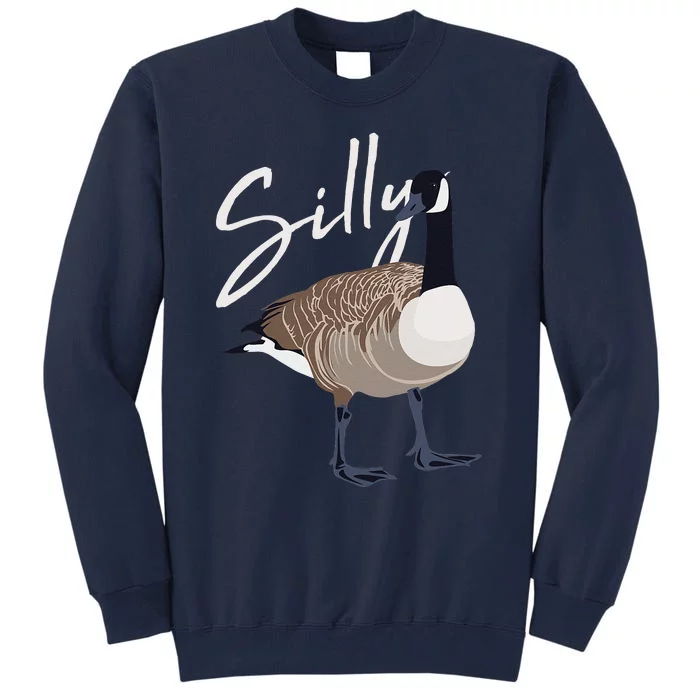 Canadian Goose Silly Goose Funny Cute Bird Hunter Tall Sweatshirt