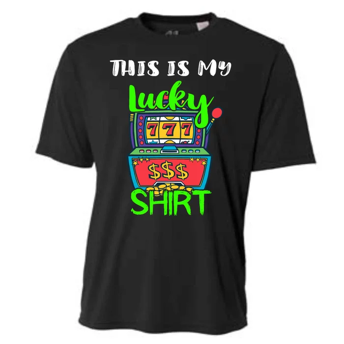 Casino Gambling Slot Machine Player This Is My Lucky Cooling Performance Crew T-Shirt