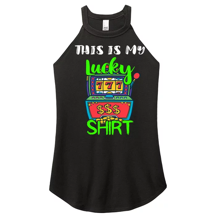 Casino Gambling Slot Machine Player This Is My Lucky Women’s Perfect Tri Rocker Tank