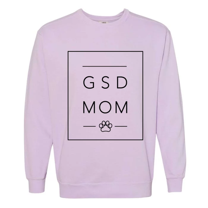 Cute Ger Shepherd Lover Dog Mom Crewneck Gsd Mom Gift Garment-Dyed Sweatshirt