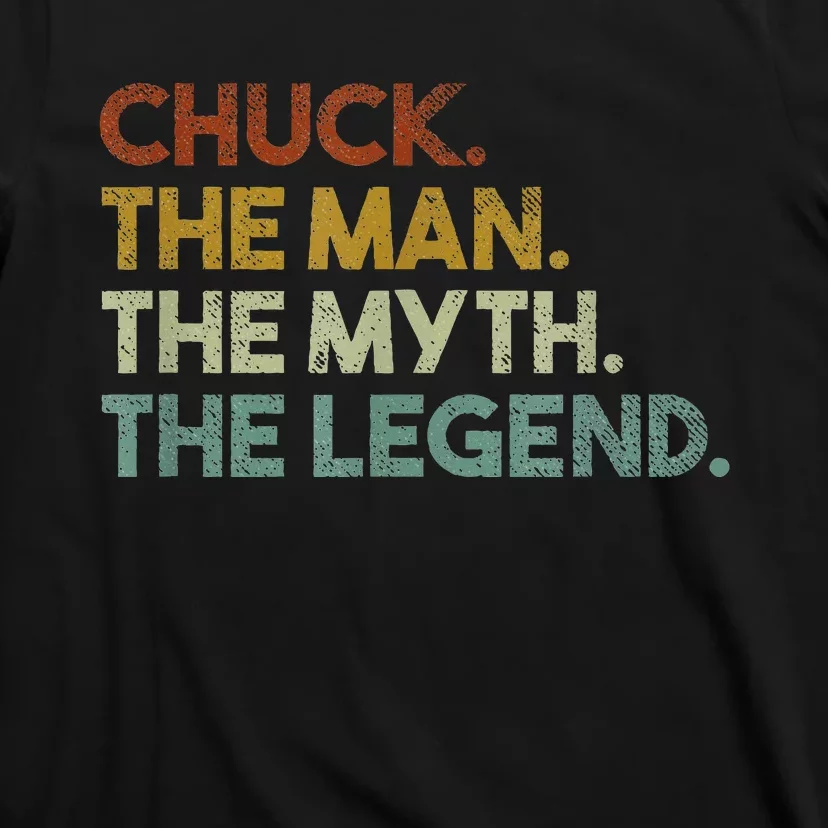 Chuck Gift The Man The Myth The Legend T-Shirt