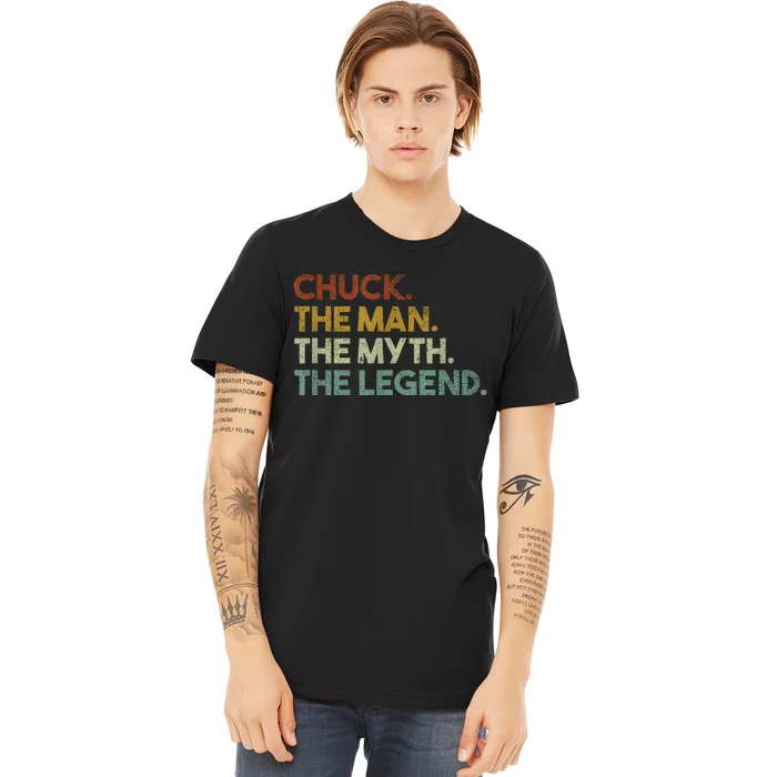 Chuck Gift The Man The Myth The Legend Premium T-Shirt