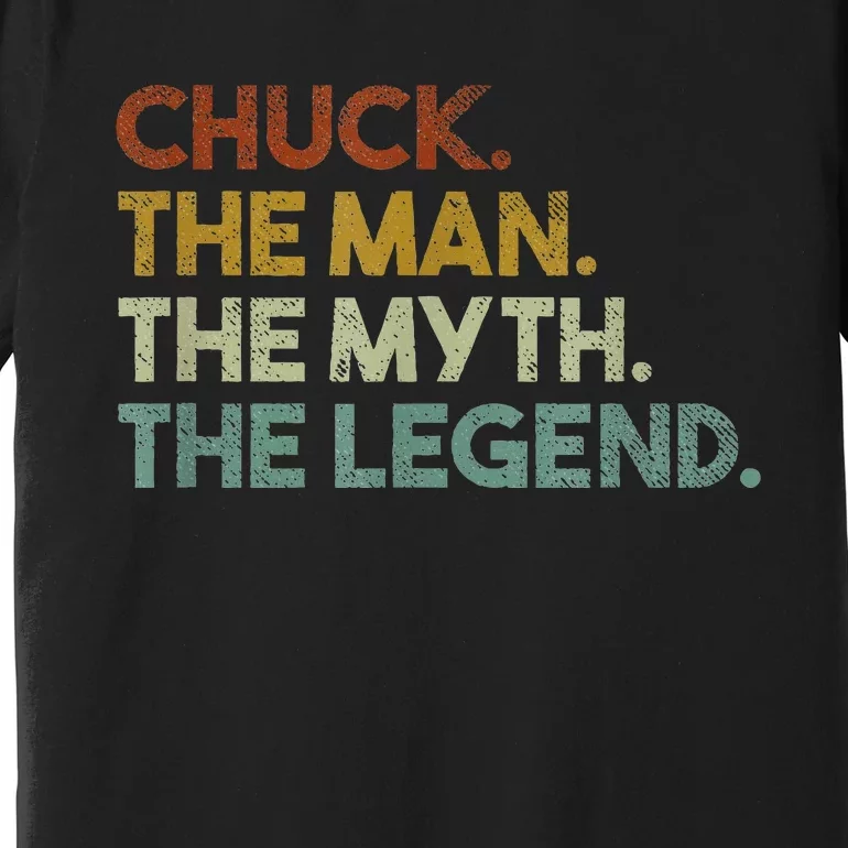 Chuck Gift The Man The Myth The Legend Premium T-Shirt