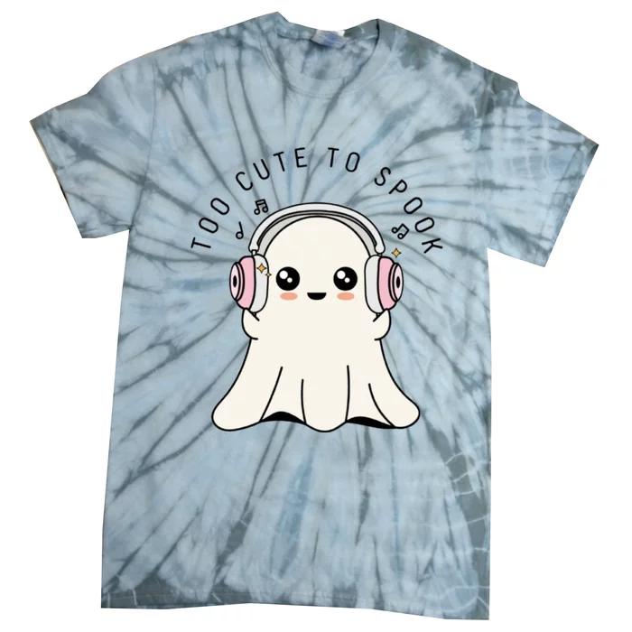 Cute Ghost Too Cute To Spook Ghost With Headphones Music Lover Ghost Tie-Dye T-Shirt