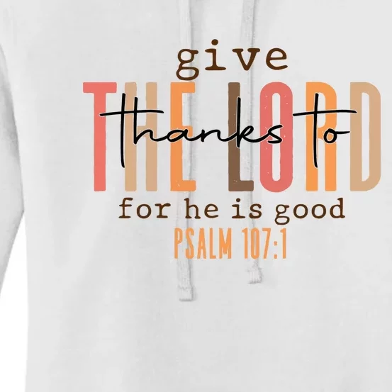 Christian Give Thanks To The Lord For He Is Good Women's Pullover Hoodie