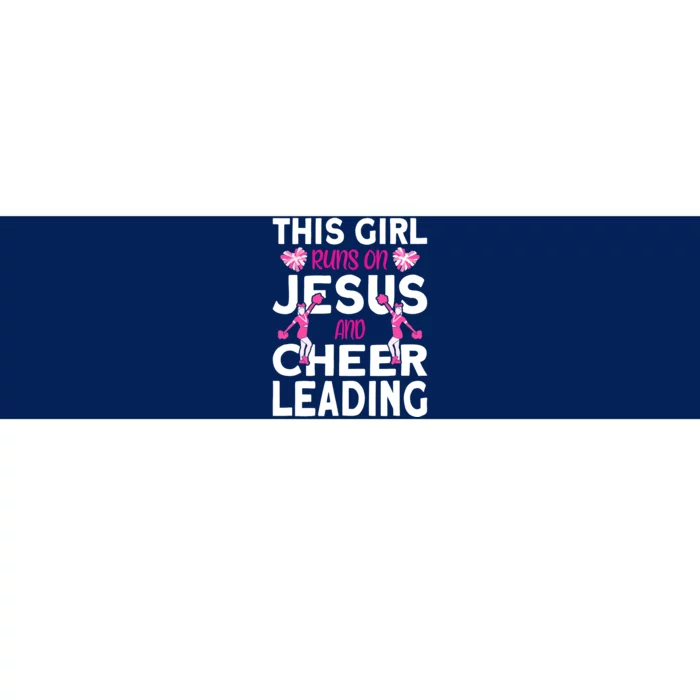 Cheer Girl This Girl Runs On Jesus And Cheerleading Bumper Sticker