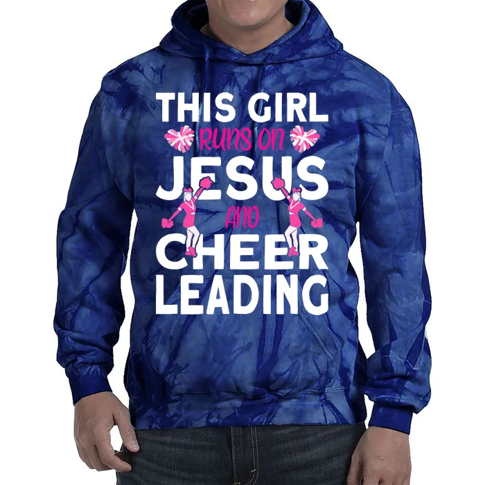 Cheer Girl This Girl Runs On Jesus And Cheerleading Tie Dye Hoodie