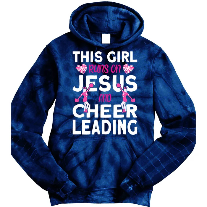 Cheer Girl This Girl Runs On Jesus And Cheerleading Tie Dye Hoodie